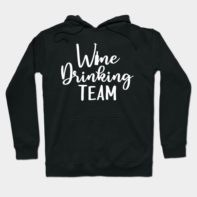 Wine drinking team, party design Hoodie by colorbyte